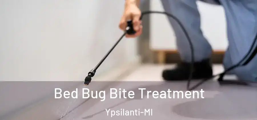 Bed Bug Bite Treatment Ypsilanti-MI