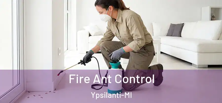 Fire Ant Control Ypsilanti-MI