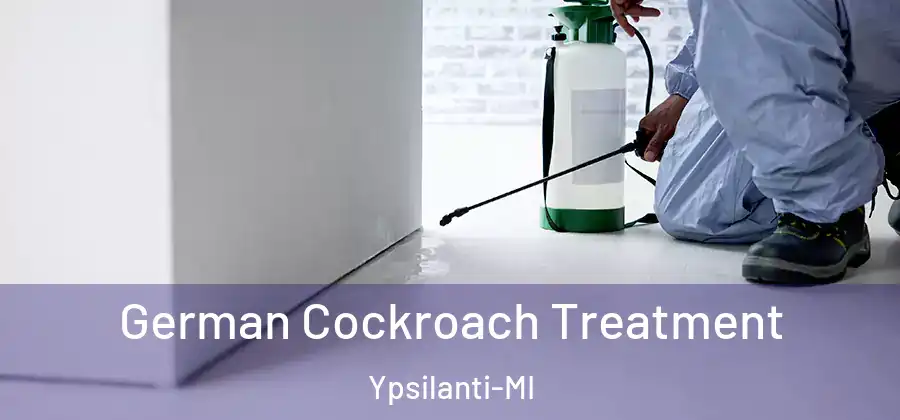 German Cockroach Treatment Ypsilanti-MI