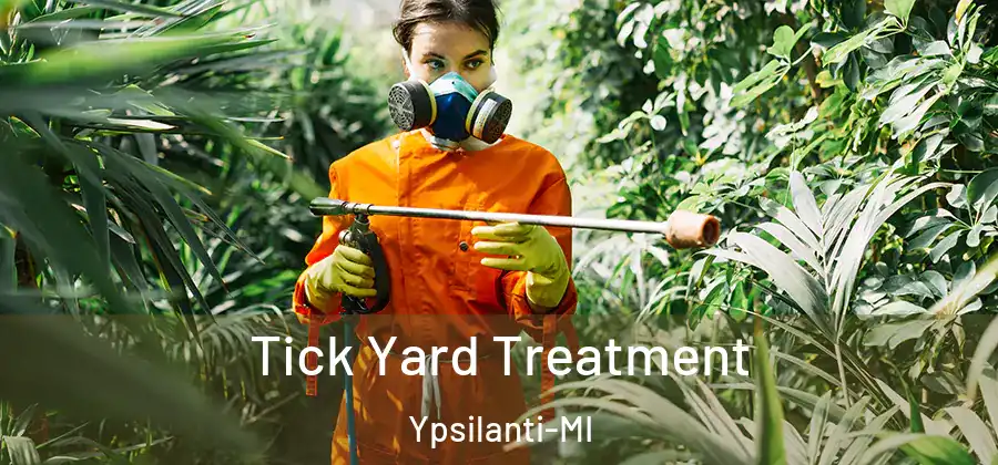 Tick Yard Treatment Ypsilanti-MI